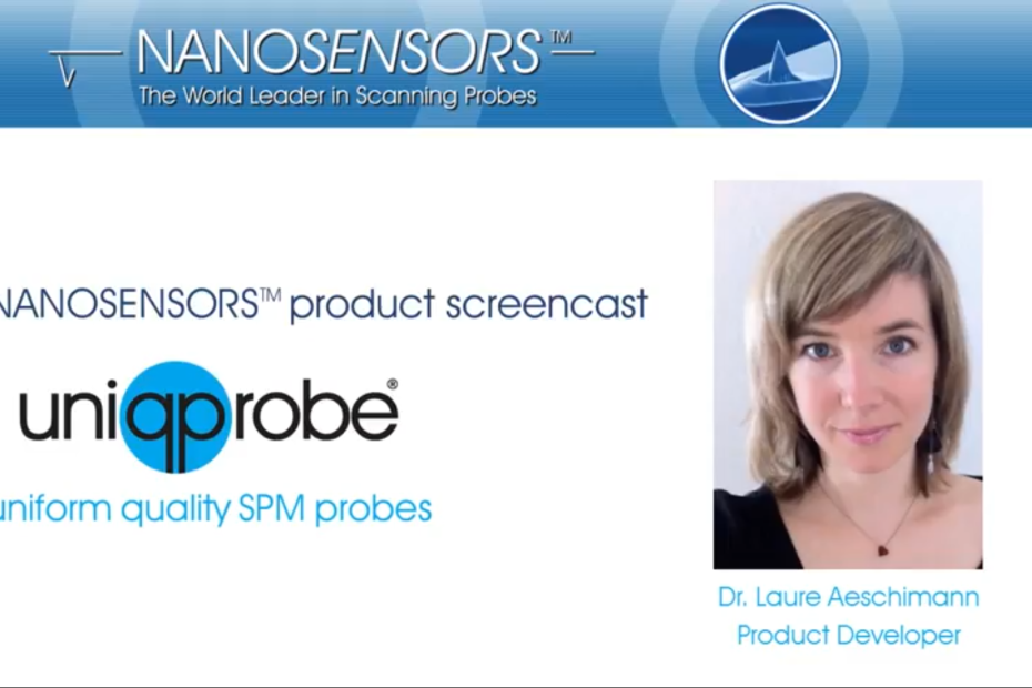Product screencast NANOSENSORS™ uniqprobe AFM Probes series